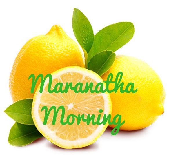 Maranatha Morning